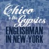 Chico & The Gypsies - Album Englishman in New-York