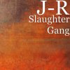 JR - Album Slaughter Gang