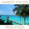 Fly Project - Album Ambient Voyage: Malaysia