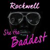 Rockwell - Album She the Baddest