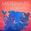 MisterWives - Album Same Drugs