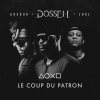 Dosseh, Gradur & Joke - Album Le coup du patron