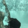 M. Craft - Album Chemical Trails