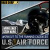 The U.S. Air Force - Album Workout to the Running Cadences U.S. Air Force