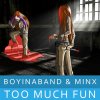 Boyinaband - Album Too Much Fun (feat. Minx)