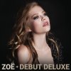 Zoë - Album Debut Deluxe