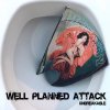 Well Planned Attack - Album Unbreakable - Single