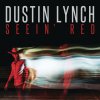 Dustin Lynch - Album Seein' Red