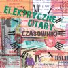 Elektryczne Gitary - Album Czasowniki