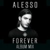 Alesso - Album Forever Album Mix