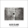 Alex Clare - Album Tell Me What You Need