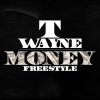 T-Wayne - Album Money Freestyle