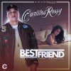 Carlitos Rossy - Album Best Friend