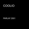 Coolio - Album Parlay 2001 - Single