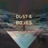 Lonely the Brave - Album Dust & Bones