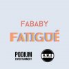 Fababy - Album Fatigué