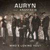 Auryn feat. Anastacia - Album Who's loving you? (feat. Anastacia)