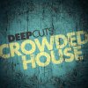 Crowded House - Album Deep Cuts