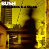 Bush - Album Loneliness is A Killer