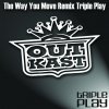 Outkast - Album The Way You Move Remix Triple Play