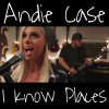 Andie Case - Album I Know Places