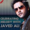 Javed Ali - Album Celebrating Melody With Javed Ali