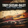 Troy Cassar-Daley - Album Things I Carry Around