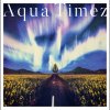 Aqua Timez - Album アスナロウ