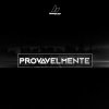 Hungria Hip Hop - Album Provavelmente