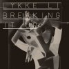 Lykke Li - Album Breaking It Up (Edit)