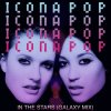 Icona Pop - Album In The Stars