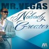 Mr. Vegas - Album Nobody Greater - Single