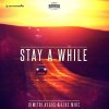 Dimitri Vegas & Like Mike - Album Stay a While