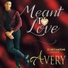 Avery - Album Meant to Love