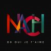 Nach - Album Oh oui je t'aime