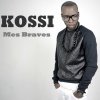 Kossi - Album Mes braves