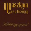 Maszkura És A Tücsökraj - Album Kérlek így szeress!