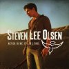 Steven Lee Olsen - Album Never Done It Like This