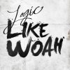 Logic - Album Like Woah