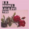 BB Brunes - Album Lalalove You