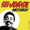 Seu Jorge - Album Motoboy