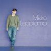 Mikko Leppilampi - Album Mikko Leppilampi