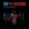 Fitz and The Tantrums - Album Moneygrabber
