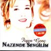 Figen Genç - Album Nazende Sevgilim