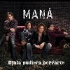 Maná - Album Ojala Pudiera Borrarte