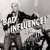 P!nk - Album Bad Influence