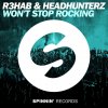 R3hab feat. Headhunterz - Album Won't Stop Rocking