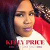 Kelly Price - Album Sing Pray Love, Vol. 1: Sing