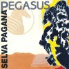 Pegasus - Album Selva Pagana