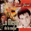 José José - Album Lo Mejor de Lo Mejor